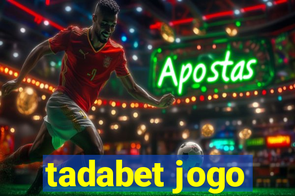 tadabet jogo